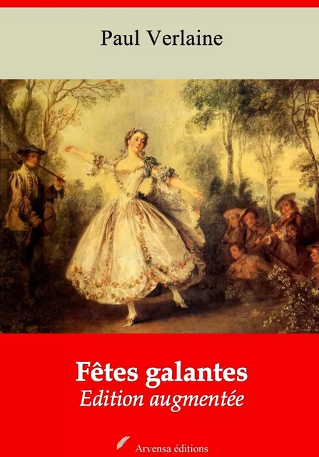 Fêtes galantes – suivi d'annexes - Paul Verlaine - Arvensa Editions