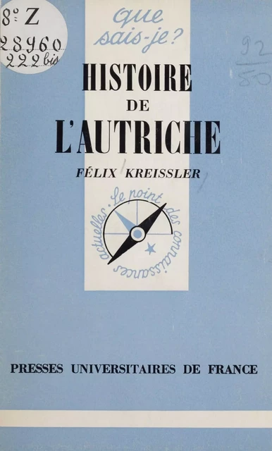 Histoire de l'Autriche - Félix Kreissler - Presses universitaires de France (réédition numérique FeniXX)