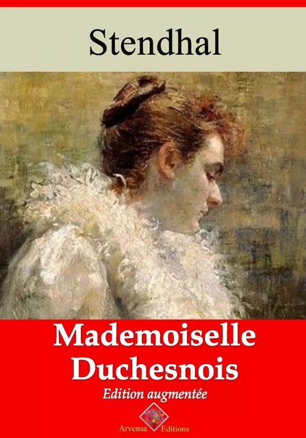 Mlle Duchesnois – suivi d'annexes -  Stendhal - Arvensa Editions