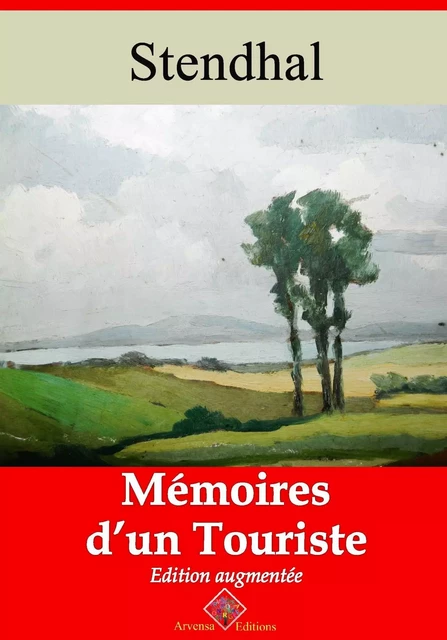 Mémoires d’un touriste – suivi d'annexes -  Stendhal - Arvensa Editions