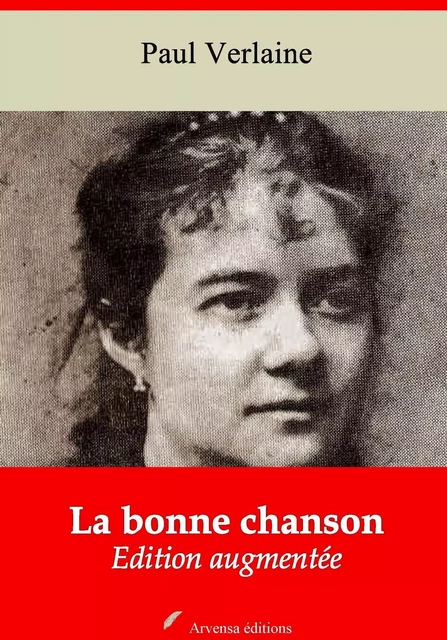 La Bonne Chanson – suivi d'annexes - Paul Verlaine - Arvensa Editions