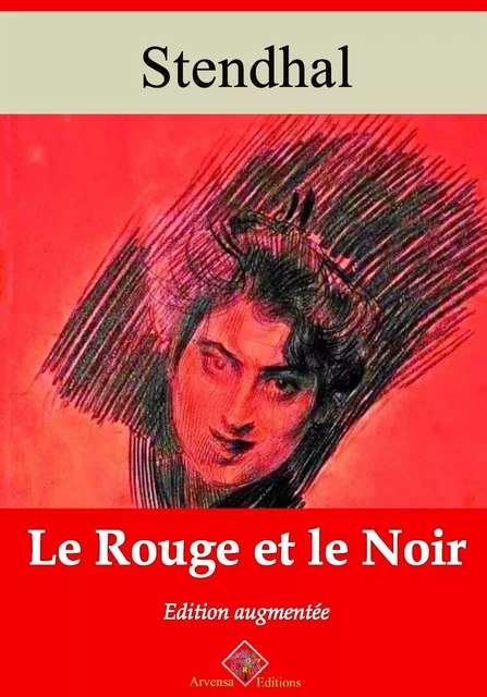 Le Rouge et le Noir – suivi d'annexes - Stendhal Stendhal - Arvensa Editions