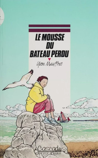 Le Mousse du bateau perdu - Yvon Mauffret - Rageot (réédition numérique FeniXX)