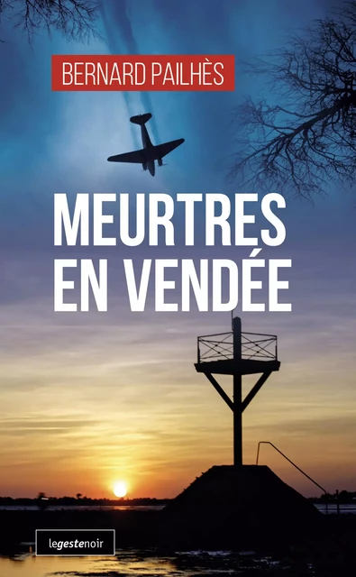 Meurtres en Vendée - Bernard Pailhès - Geste Éditions