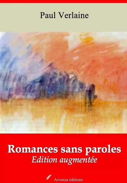 Romances sans paroles – suivi d'annexes - Paul Verlaine - Arvensa Editions