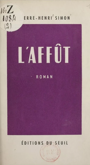 L'affût - Pierre-Henri Simon - Seuil (réédition numérique FeniXX)