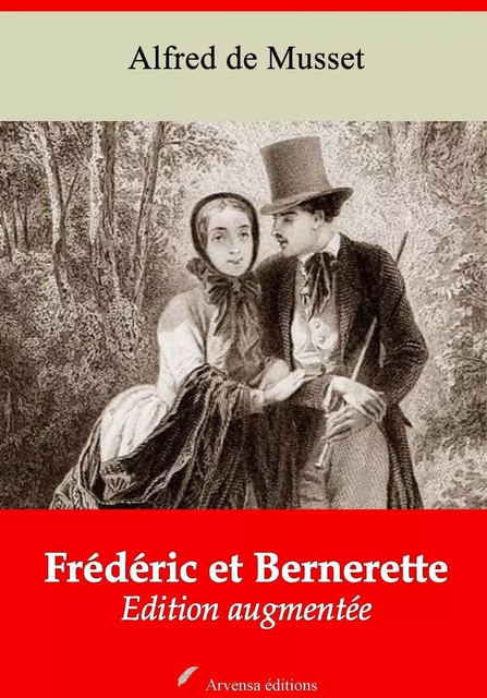 Frédéric et Bernerette – suivi d'annexes - Alfred de Musset - Arvensa Editions