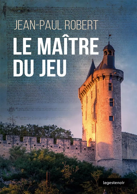 Le maître du jeu - Jean-Paul Robert - La Geste