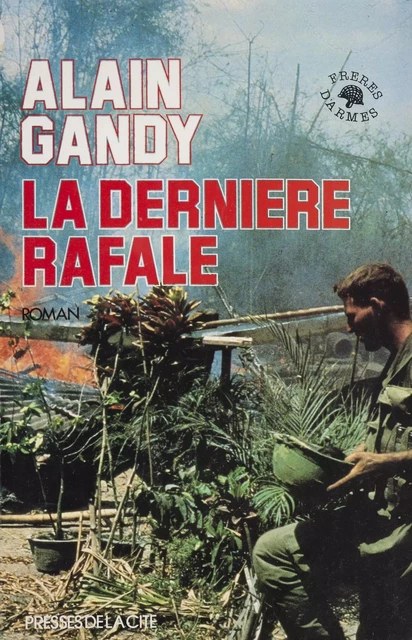 La Dernière Rafale - Alain Gandy - Presses de la Cité (réédition numérique FeniXX)