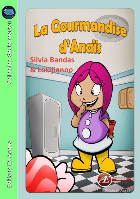 La gourmandise d'Anaïs - Silvia Bandas - Ex Aequo