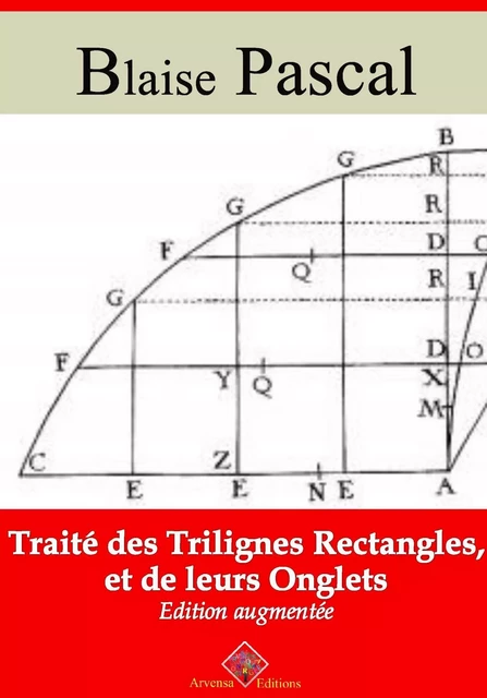 Traité des trilignes rectangles, et de leurs onglets – suivi d'annexes - Blaise Pascal - Arvensa Editions