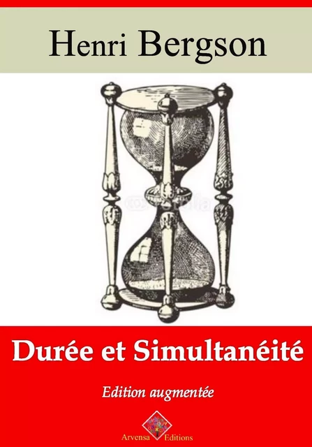 Durée et simultanéité – suivi d'annexes - Henri Bergson - Arvensa Editions