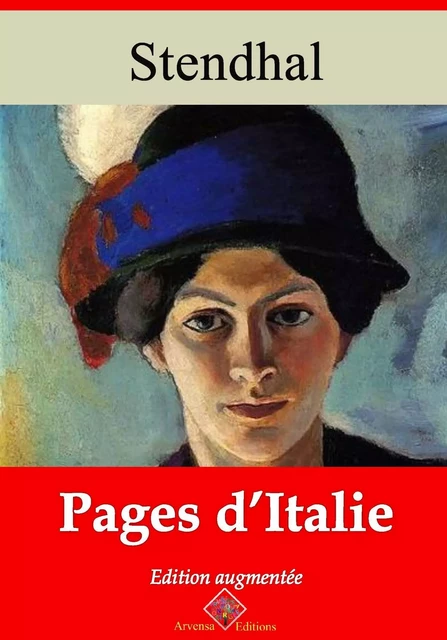 Pages d’Italie – suivi d'annexes - Stendhal Stendhal - Arvensa Editions