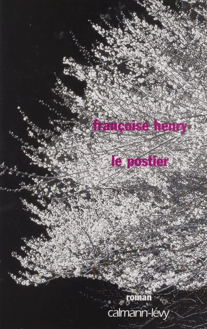 Le Postier - Françoise Henry - Calmann-Lévy (réédition numérique FeniXX)