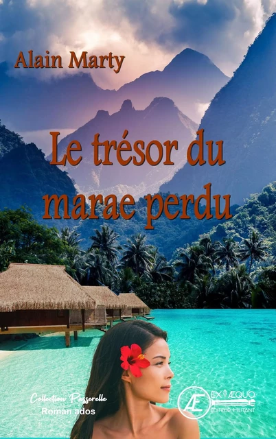 Le trésor du marae perdu - Alain Marty - Ex Aequo