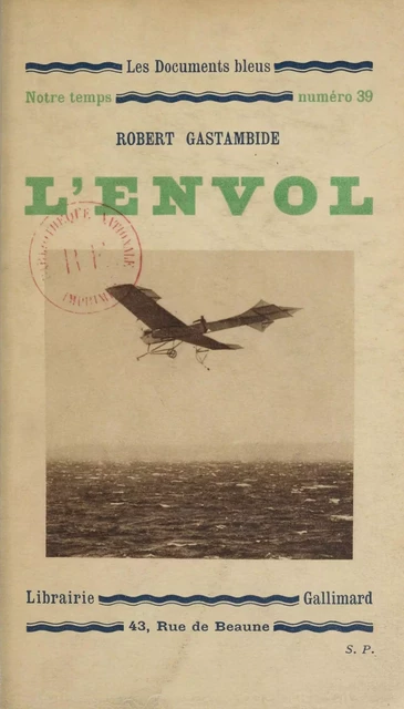 L'envol - Robert Gastambide - Gallimard (réédition numérique FeniXX)