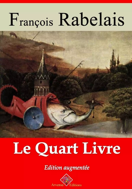 Le Quart livre – suivi d'annexes - François Rabelais - Arvensa Editions