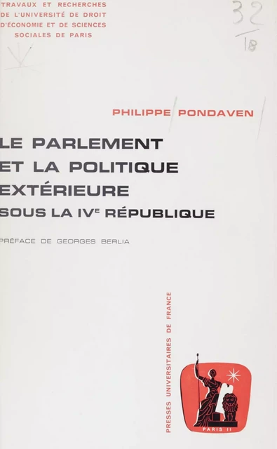 Le parlement et la politique extérieure sous la IVe République (2) - Philippe Pondaven - Presses universitaires de France (réédition numérique FeniXX)