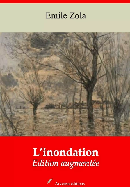 L’Inondation – suivi d'annexes - Emile Zola - Arvensa Editions