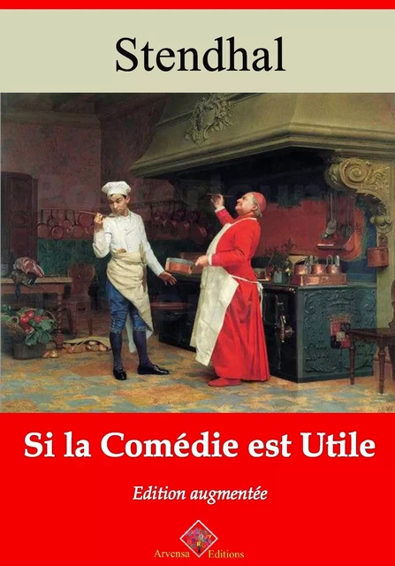 Si la comédie est utile – suivi d'annexes -  Stendhal - Arvensa Editions