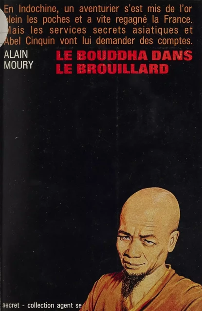 Le Bouddha dans le brouillard - Alain Moury - Robert Laffont (réédition numérique FeniXX)