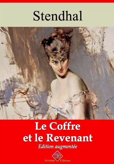 Le Coffre et le revenant – suivi d'annexes -  Stendhal - Arvensa Editions