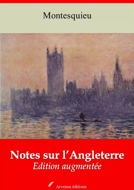 Notes sur l’Angleterre – suivi d'annexes - Charles de Montesquieu - Arvensa Editions