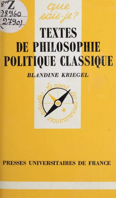 Textes de philosophie politique classique - Blandine Kriegel - (Presses universitaires de France) réédition numérique FeniXX