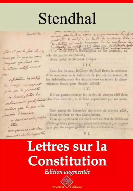 Lettres sur la Constitution – suivi d'annexes -  Stendhal - Arvensa Editions