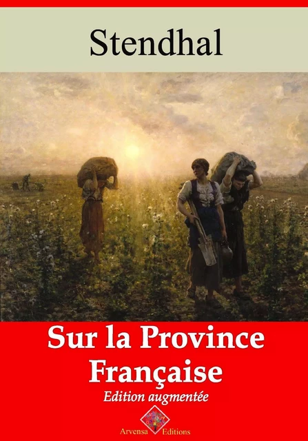 Sur la province française – suivi d'annexes - Stendhal Stendhal - Arvensa Editions