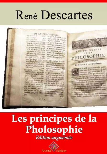 Les Principes de la philosophie – suivi d'annexes - René Descartes - Arvensa Editions