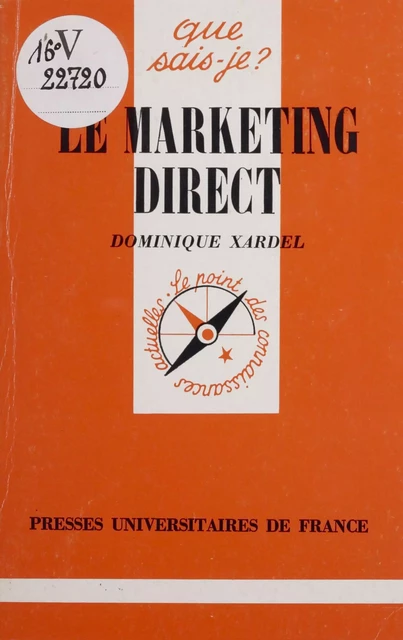 Le Marketing direct - Dominique Xardel - Presses universitaires de France (réédition numérique FeniXX)