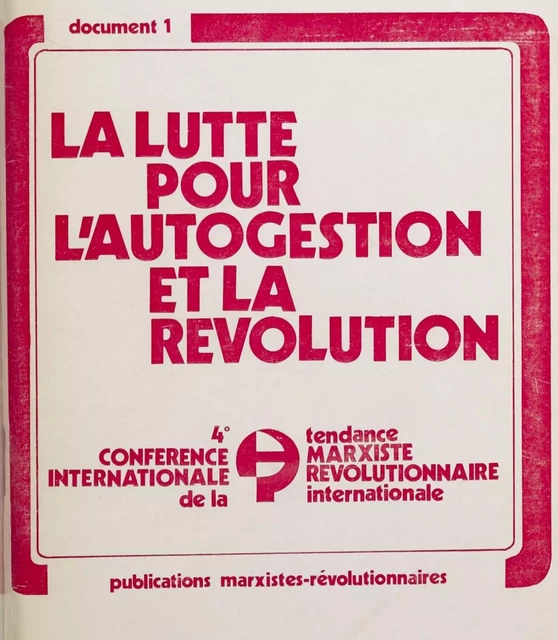 Résolutions de la 4e Conférence internationale de la tendance marxiste-révolutionnaire internationale -  4e Conférence internationale de la tendance marxiste-révolutionnaire internationale - La Découverte (réédition numérique FeniXX)