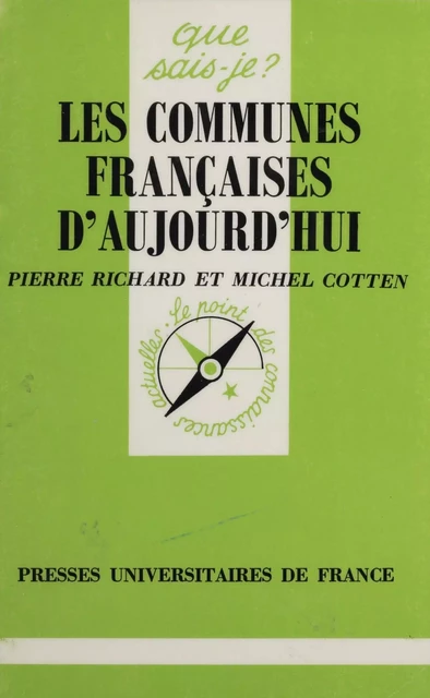 Les Communes françaises d'aujourd'hui - Pierre Richard, Michel Cotten - Presses universitaires de France (réédition numérique FeniXX)