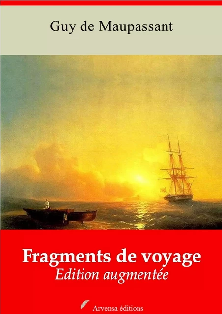 Fragments de voyages – suivi d'annexes - Guy de Maupassant - Arvensa Editions