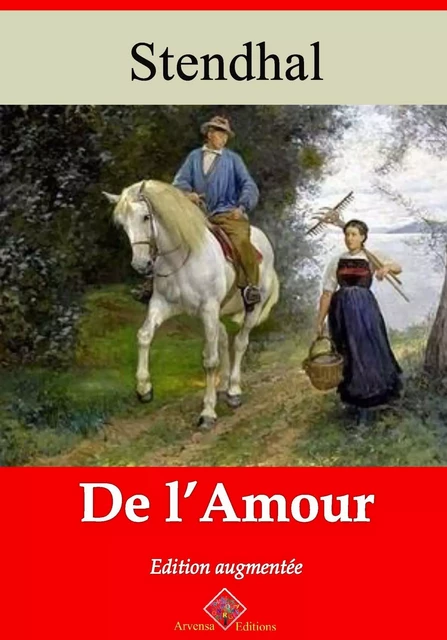 De l’amour – suivi d'annexes -  Stendhal - Arvensa Editions