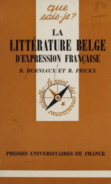 Littérature belge d'expression française - Robert Burniaux, Robert Frickx - Presses universitaires de France (réédition numérique FeniXX)