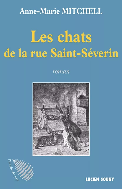 Les Chats de la rue Saint-Séverin - Anne-Marie Mitchell-Sambroni - Lucien Souny