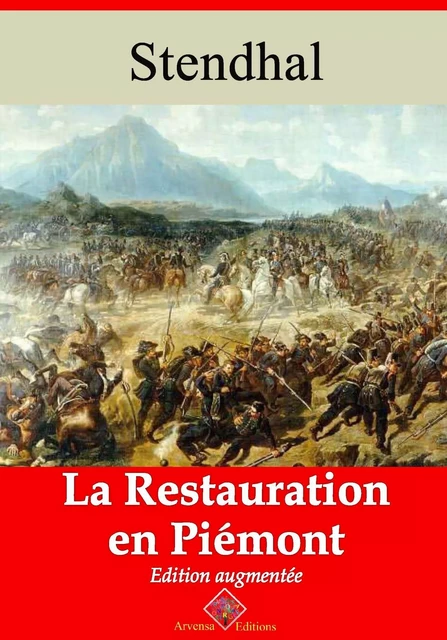 La Restauration en Piémont – suivi d'annexes -  Stendhal - Arvensa Editions