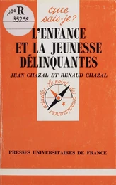 L'Enfance et la jeunesse délinquantes