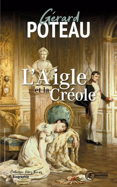 L'Aigle et la Créole - Gérard Poteau - Ex Aequo