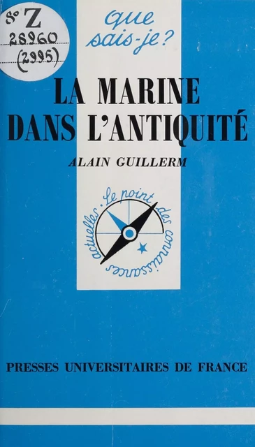 La marine dans l'antiquité - Alain Guillerm - (Presses universitaires de France) réédition numérique FeniXX