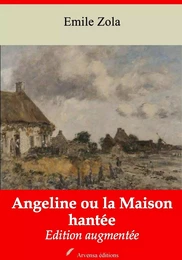 Angeline ou la Maison hantée – suivi d'annexes