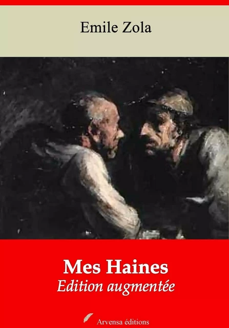 Mes Haines – suivi d'annexes - Emile Zola - Arvensa Editions