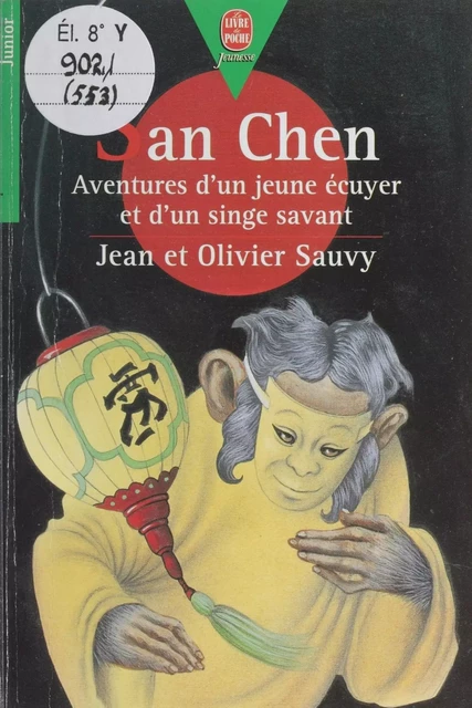 San Chen : aventures d'un jeune écuyer et d'un singe savant - Jean Sauvy, Olivier Sauvy - Hachette Jeunesse (réédition numérique FeniXX)