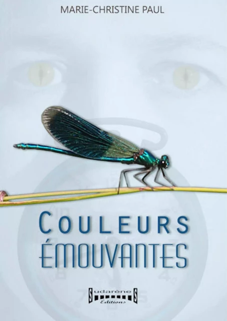 Couleurs émouvantes - Marie-Christine Paul - Sudarènes Editions