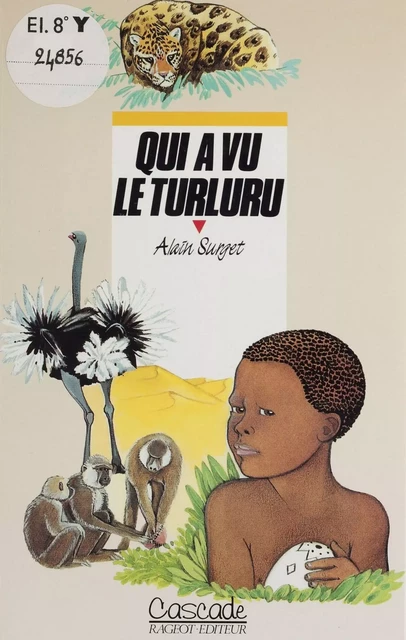 Qui a vu le turluru - Alain Surget - Rageot (réédition numérique FeniXX)