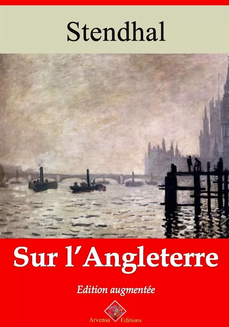 Sur l’Angleterre – suivi d'annexes - Stendhal Stendhal - Arvensa Editions