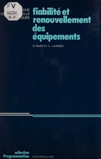 Fiabilité et renouvellement des équipements - Robert Faure,  Lauriere - Dunod (réédition numérique FeniXX)