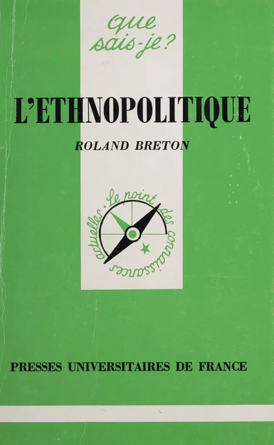 L'Ethnopolitique - Roland Breton - Presses universitaires de France (réédition numérique FeniXX)